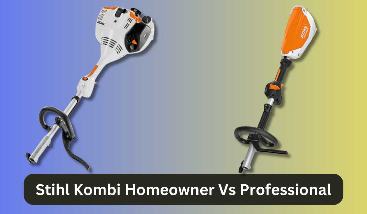 Stihl Kombi Homeowner Vs Professional