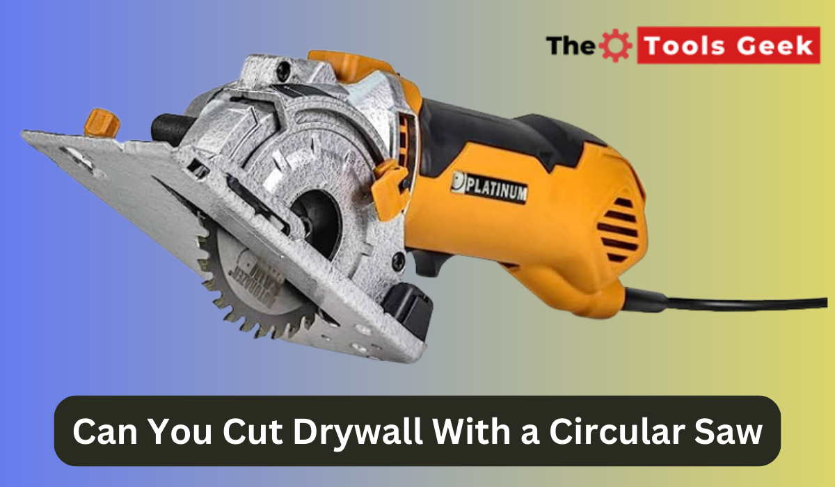 Can You Cut Drywall With a Circular Saw