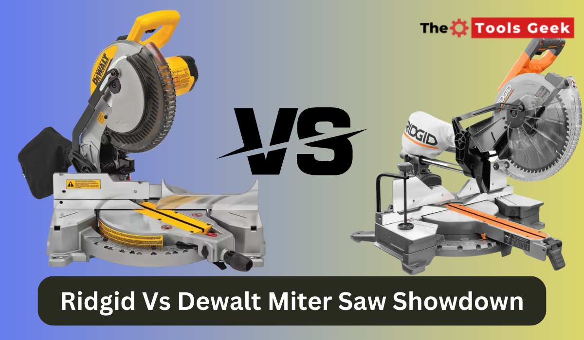 Battle of the Saws: Ridgid Vs Dewalt Miter Saw Showdown