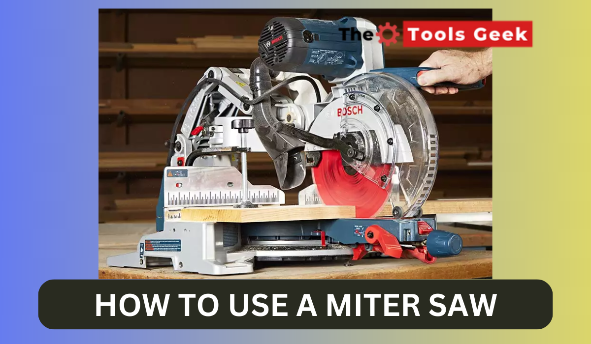 How To Use A Miter Saw